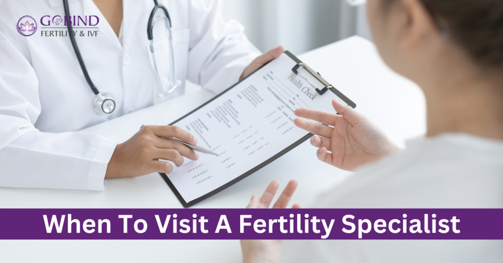 When to Visit a Fertility Specialist | Gobind Fertility & IVF Center in Hisar 
