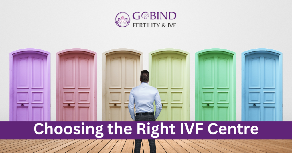 Choosing the Right IVF Centre 