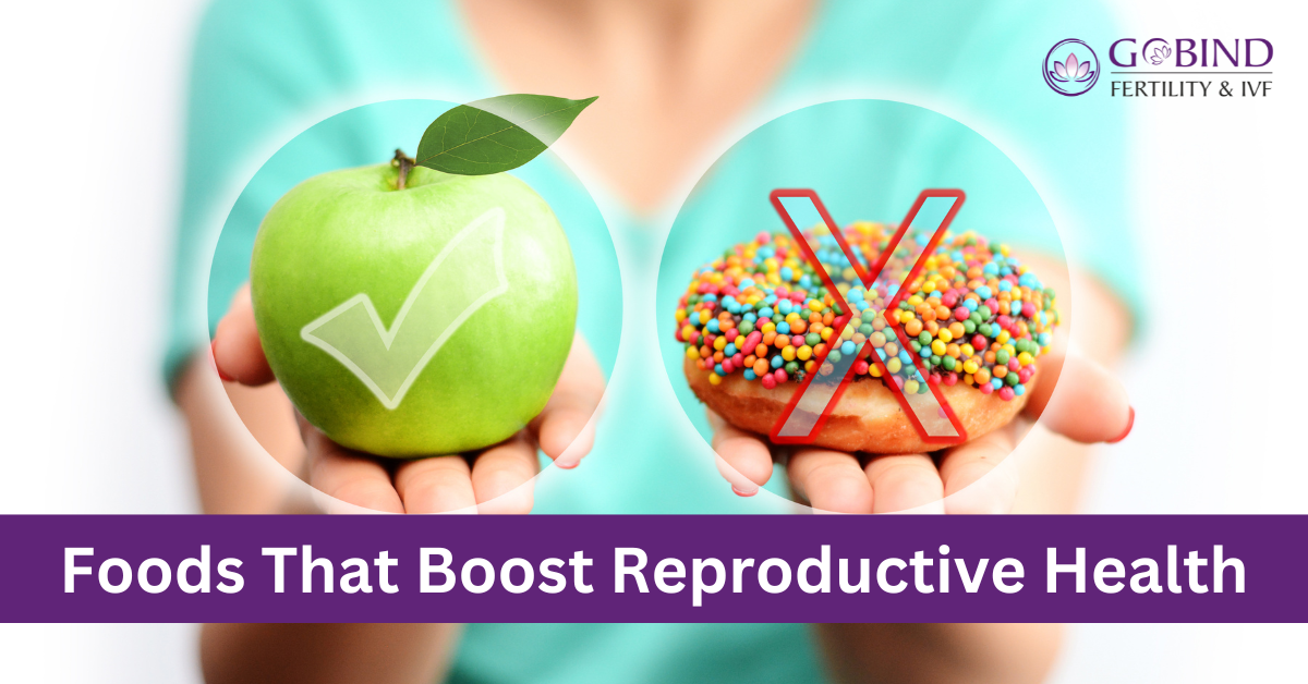 Nutrition and Fertility Foods That Boost Reproductive Health information Given Gobind Fertility & IVF Centre in Hisar