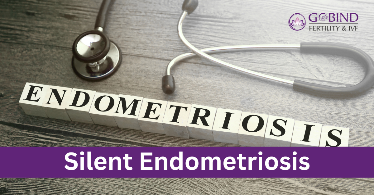Silent Endometriosis: Unexplained Infertility